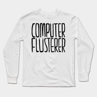 German, Computerflüsterer, Informatiker, Programmierer Long Sleeve T-Shirt